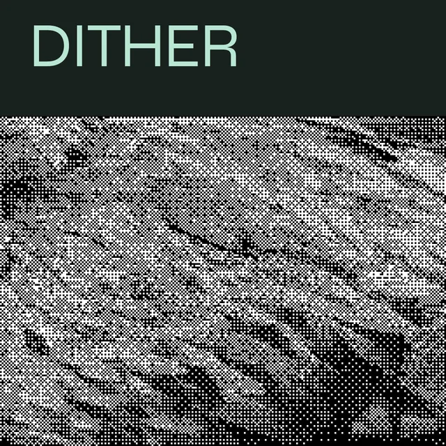 Dither collection artwork