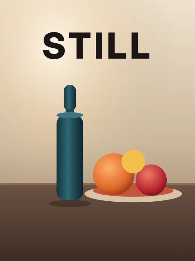 Black STILL lettering centered above an untreated bottle, fruit, and plate.